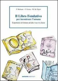 Nuovo Arrivo Il libro fondativo per incontrare l‘umano. Esperienze di lettura ad alta voce in classe