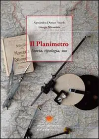 Promozione Il planimetro. Storia, tipologia, uso