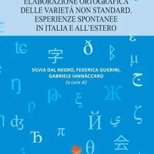 Ultime Pezzi Elaborazione ortografica delle varietà non standard. Esperienze spontanee in Italia e all‘estero