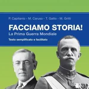 Prezzo Ridotto Facciamo storia! La prima guerra mondiale