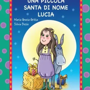 Una piccola santa di nome Lucia Occasione Imperdibile