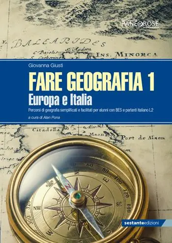 Fare geografia. Percorsi di geografia semplificati e facilitati per alunni con BES e parlanti italiano L2 Scelto Dai Clienti