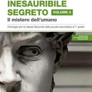 Più Venduto Inesauribile segreto. Per la Scuola media. Vol. 2 Il mistero dell‘umano