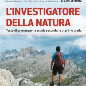 Spedito Oggi L‘investigatore della natura. Testo di scienze per la Scuola media. Vol. 2