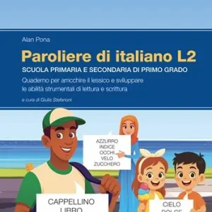 Paroliere di italiano L2. Quaderno per arricchire il lessico e sviluppare le abilità strumentali di lettura e scrittura. Per la Scuola elementare. Ediz. per la scuola Miglior Prezzo