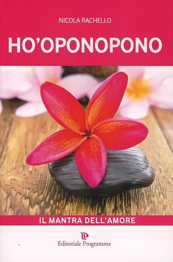 Ho-oponopono. Il mantra dell‘amore Ultima Occasione